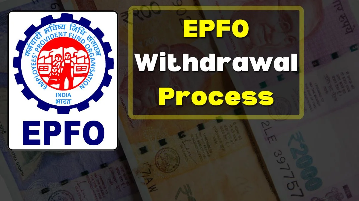EPFO Simplifies PF Withdrawal Process